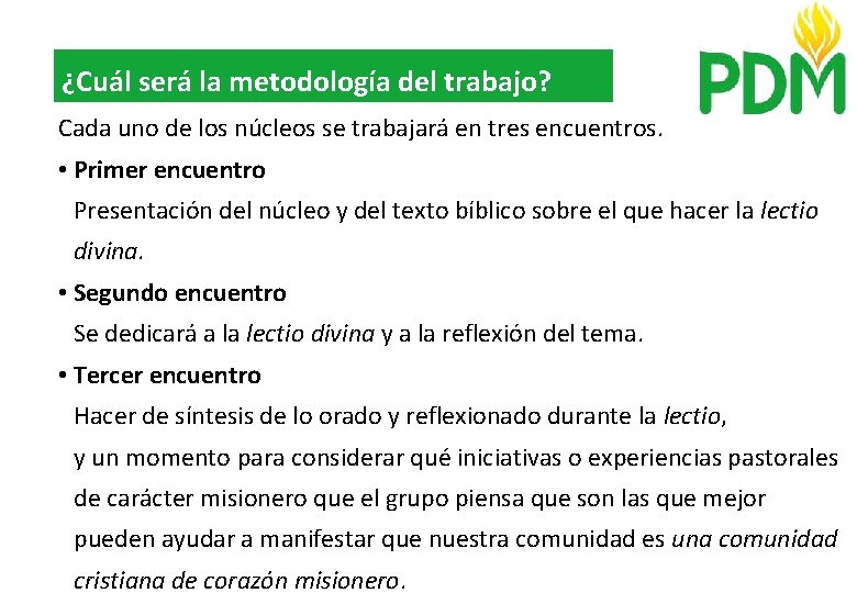 ¿Cuál será la metodología del trabajo? Cada uno de los núcleos se trabajará en