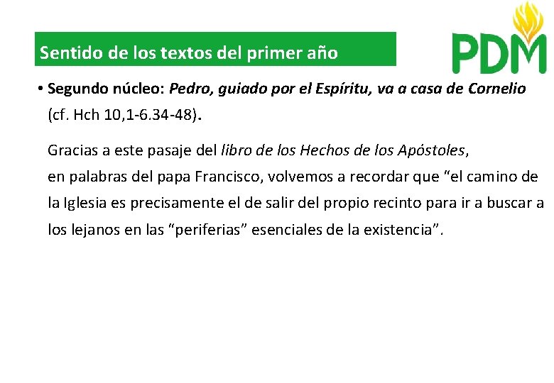 Sentido de los textos del primer año • Segundo núcleo: Pedro, guiado por el