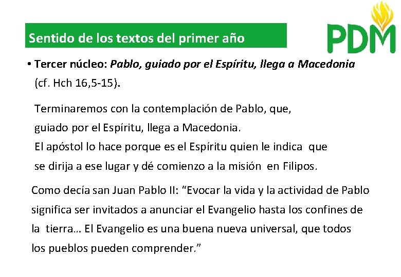 Sentido de los textos del primer año • Tercer núcleo: Pablo, guiado por el