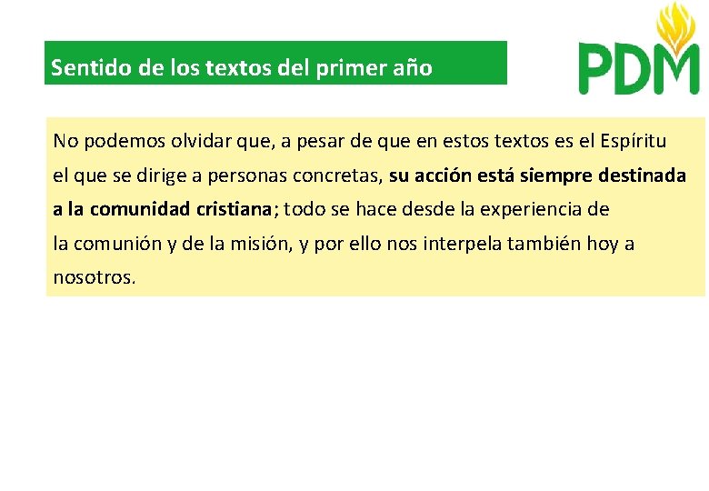 Sentido de los textos del primer año No podemos olvidar que, a pesar de