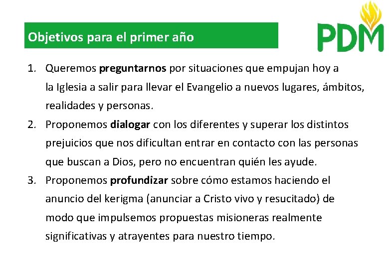 Objetivos para el primer año 1. Queremos preguntarnos por situaciones que empujan hoy a