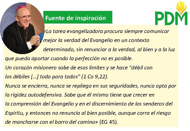 Fuente de inspiración «La tarea evangelizadora procura siempre comunicar mejor la verdad del Evangelio