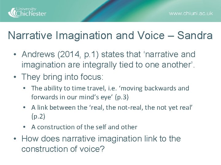 Narrative Imagination and Voice – Sandra • Andrews (2014, p. 1) states that ‘narrative