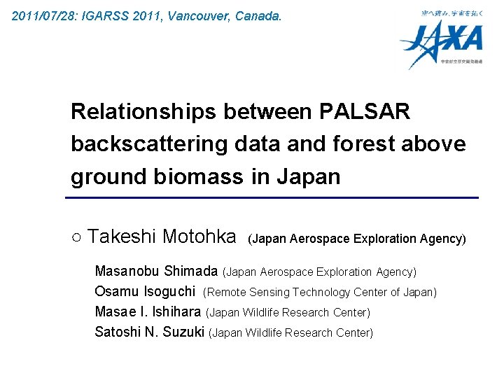 2011/07/28: IGARSS 2011, Vancouver, Canada. Relationships between PALSAR backscattering data and forest above ground