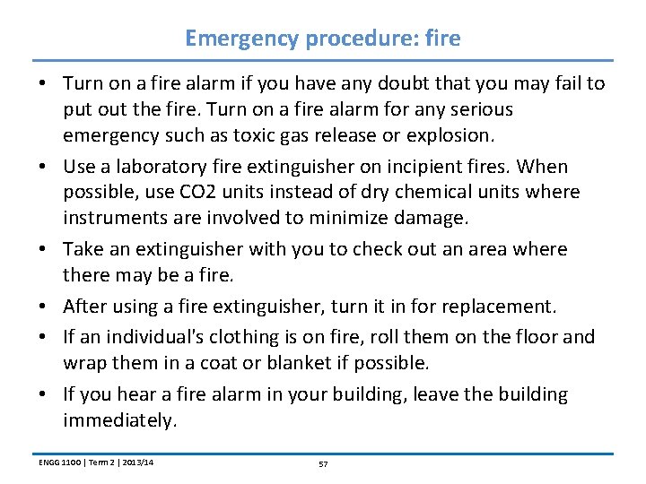 Emergency procedure: fire • Turn on a fire alarm if you have any doubt