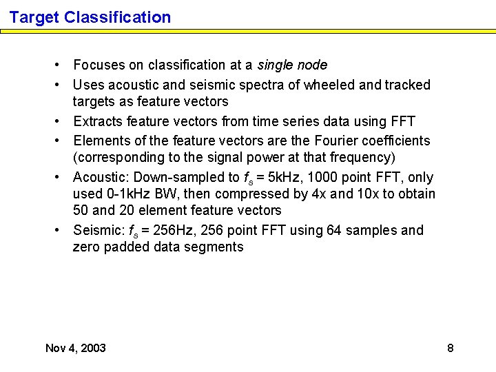 Detection Classification and Tracking of Targets in Distributed