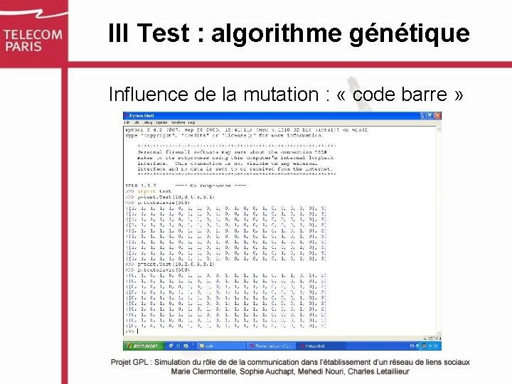 III Test : algorithme génétique Influence de la mutation : « code barre »