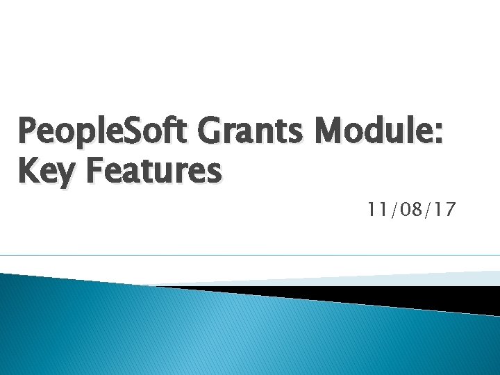 People. Soft Grants Module: Key Features 11/08/17 