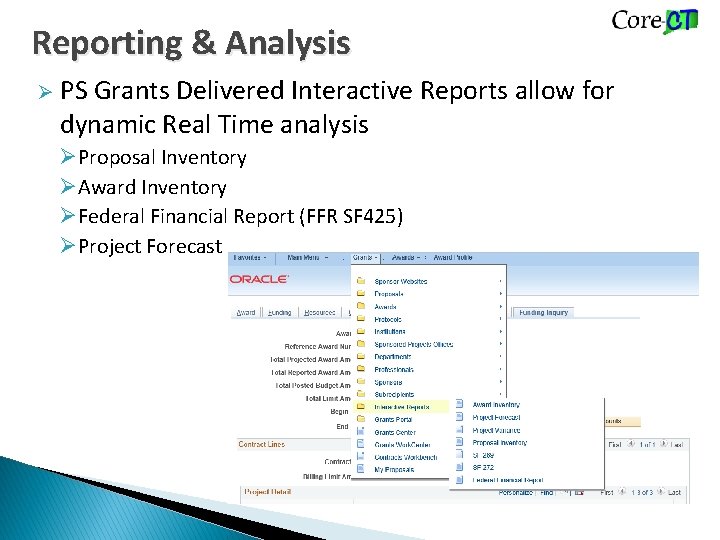 Reporting & Analysis Ø PS Grants Delivered Interactive Reports allow for dynamic Real Time