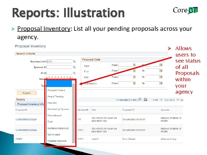 Reports: Illustration Ø Proposal Inventory: List all your pending proposals across your agency. Ø