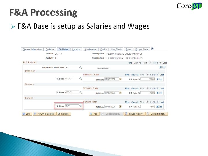 F&A Processing Ø F&A Base is setup as Salaries and Wages 