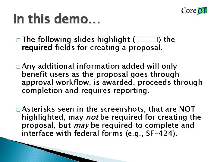 In this demo… � The following slides highlight ( ) the required fields for