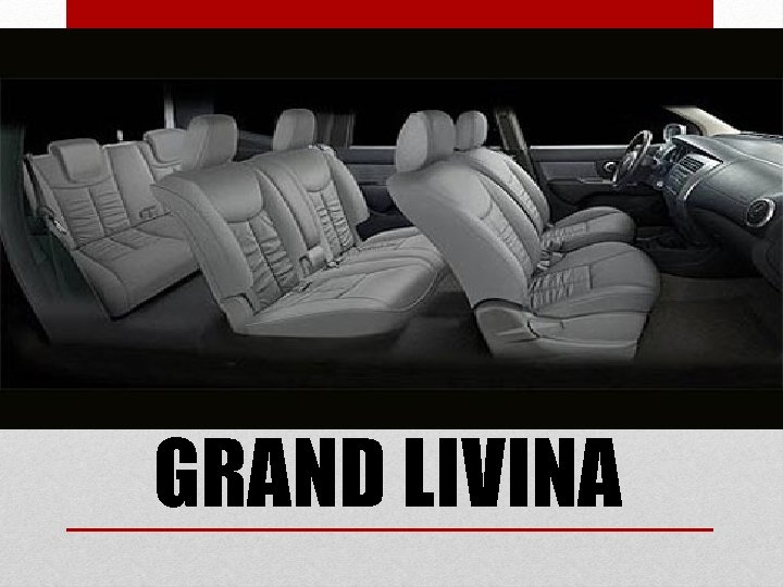 GRAND LIVINA 