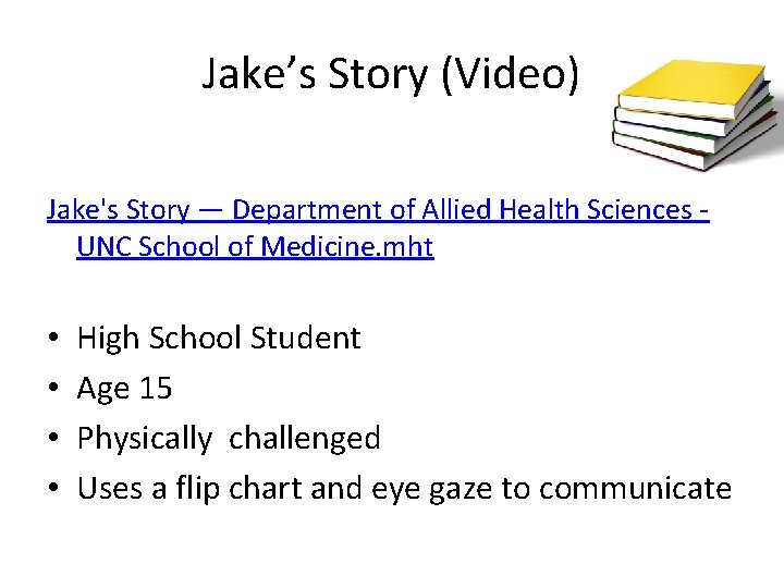 Jake’s Story (Video) Jake's Story — Department of Allied Health Sciences UNC School of
