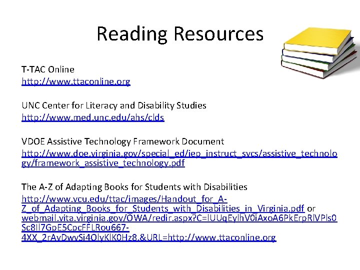 Reading Resources T-TAC Online http: //www. ttaconline. org UNC Center for Literacy and Disability