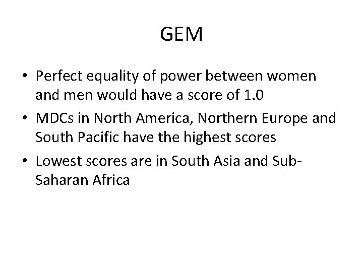 GEM • Perfect equality of power between women and men would have a score