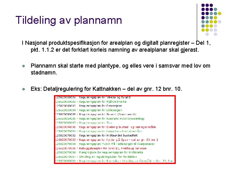 Tildeling av plannamn I Nasjonal produktspesifikasjon for arealplan og digitalt planregister – Del 1,