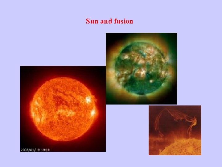 Sun and fusion 