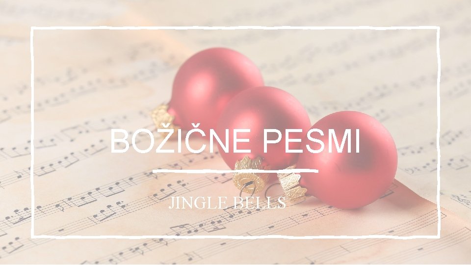 BOŽIČNE PESMI JINGLE BELLS 