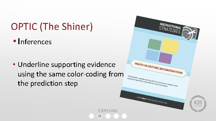 OPTIC (The Shiner) • Inferences • Underline supporting evidence using the same color-coding from