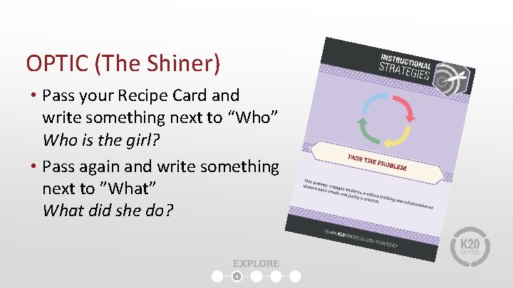 OPTIC (The Shiner) • Pass your Recipe Card and write something next to “Who”