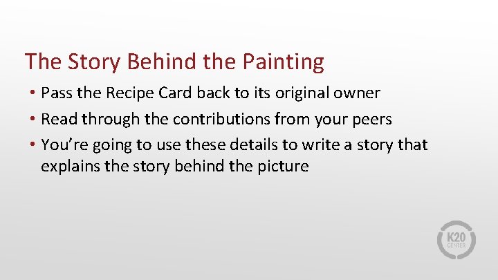 The Story Behind the Painting • Pass the Recipe Card back to its original