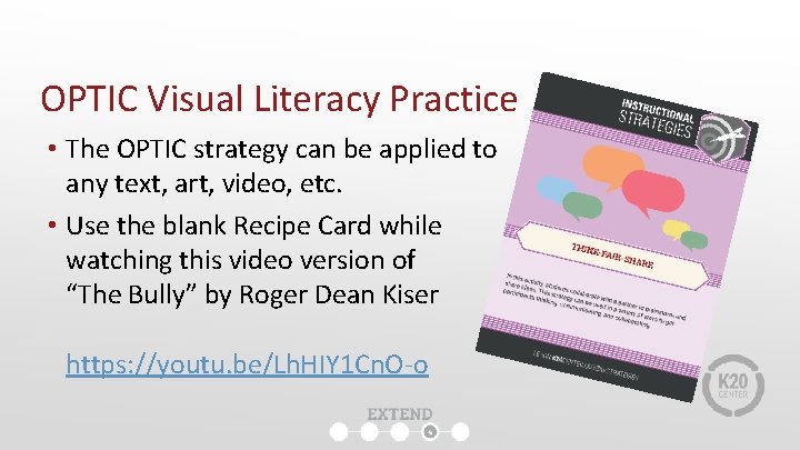 OPTIC Visual Literacy Practice • The OPTIC strategy can be applied to any text,