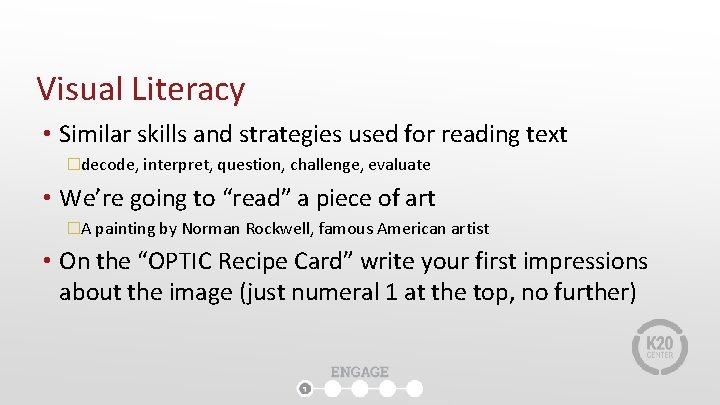 Visual Literacy • Similar skills and strategies used for reading text �decode, interpret, question,