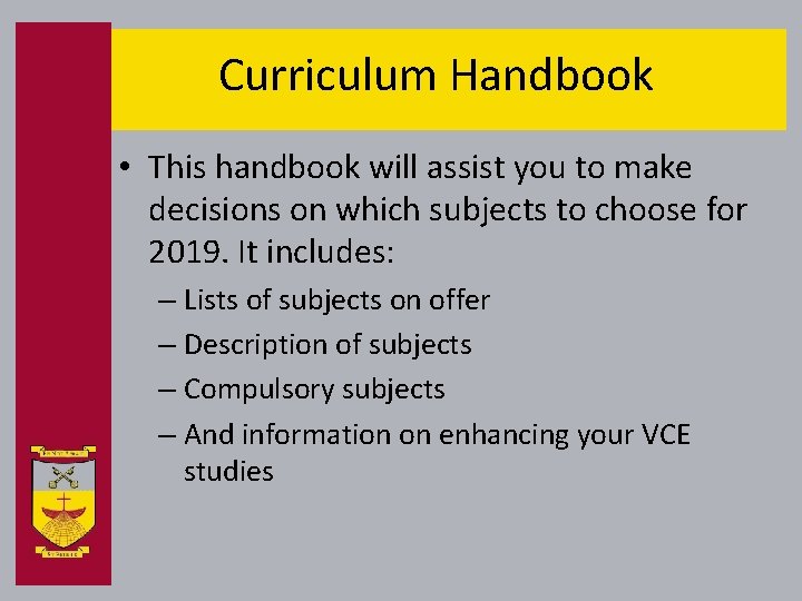 Curriculum Handbook • This handbook will assist you to make decisions on which subjects