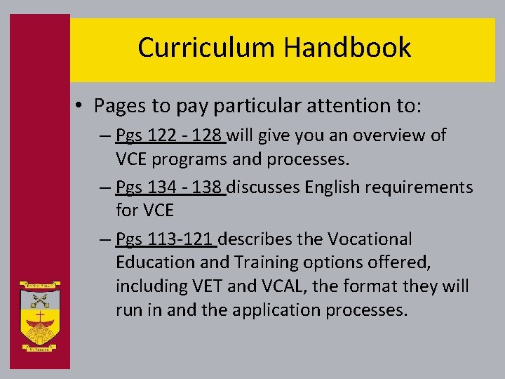 Curriculum Handbook • Pages to pay particular attention to: – Pgs 122 - 128