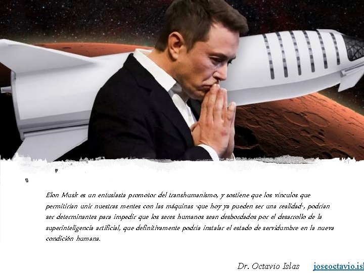Elon Musk es un entusiasta promotor del transhumanismo, y sostiene que los vínculos que