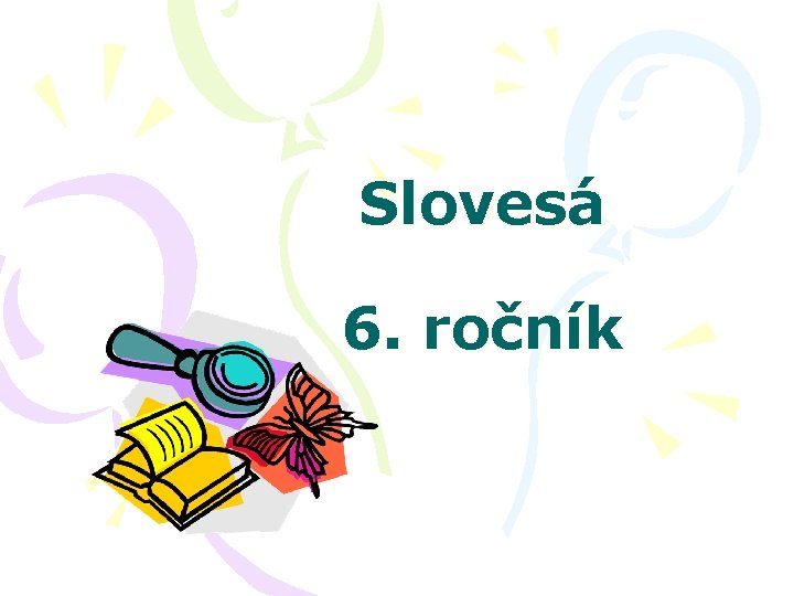 Slovesá 6. ročník 