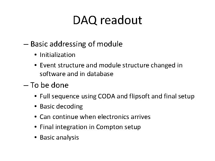 DAQ readout – Basic addressing of module • Initialization • Event structure and module