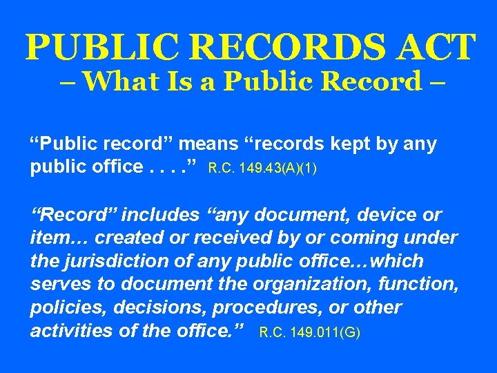 PUBLIC RECORDS ACT – What Is a Public Record – “Public record” means “records