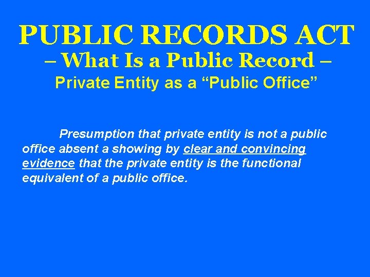 PUBLIC RECORDS ACT – What Is a Public Record – Private Entity as a