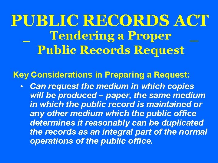 PUBLIC RECORDS ACT _ Tendering a Proper _ Public Records Request Key Considerations in