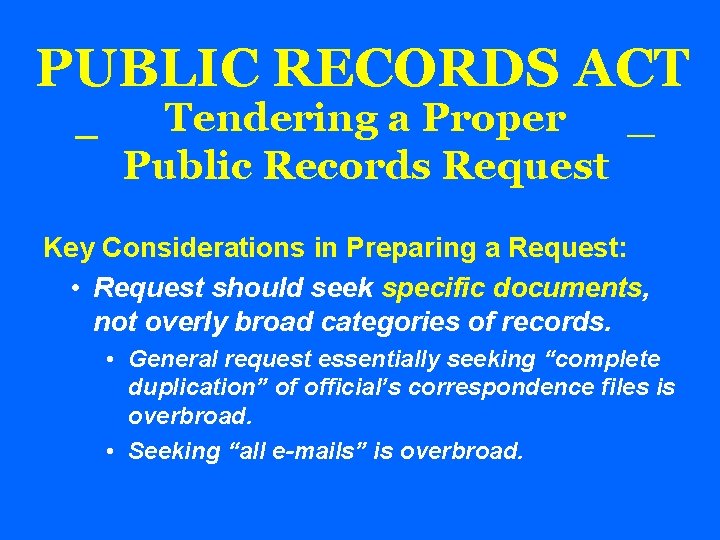 PUBLIC RECORDS ACT _ Tendering a Proper _ Public Records Request Key Considerations in