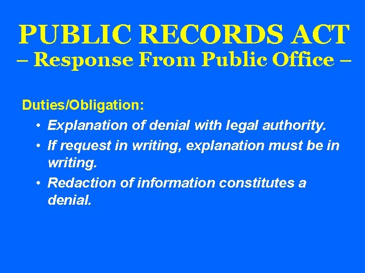PUBLIC RECORDS ACT – Response From Public Office – Duties/Obligation: • Explanation of denial