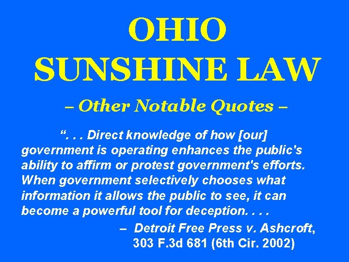 OHIO SUNSHINE LAW – Other Notable Quotes – “. . . Direct knowledge of