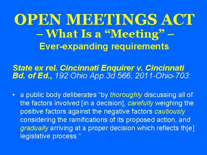 OPEN MEETINGS ACT – What Is a “Meeting” – Ever-expanding requirements State ex rel.