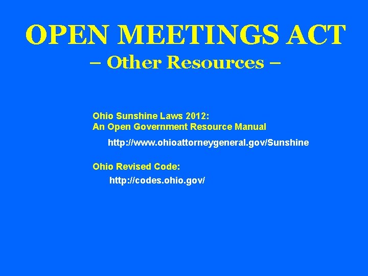 OPEN MEETINGS ACT – Other Resources – Ohio Sunshine Laws 2012: An Open Government