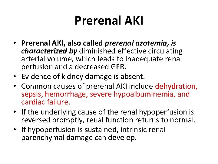 Prerenal AKI • Prerenal AKI, also called prerenal azotemia, is characterized by diminished effective Prerenal AKI • Prerenal AKI, also called prerenal azotemia, is characterized by diminished effective