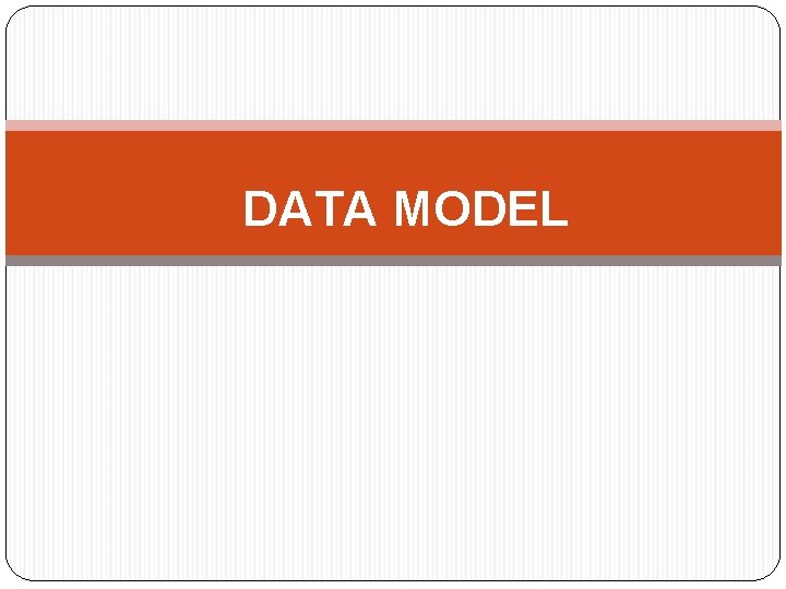 DATA MODEL 