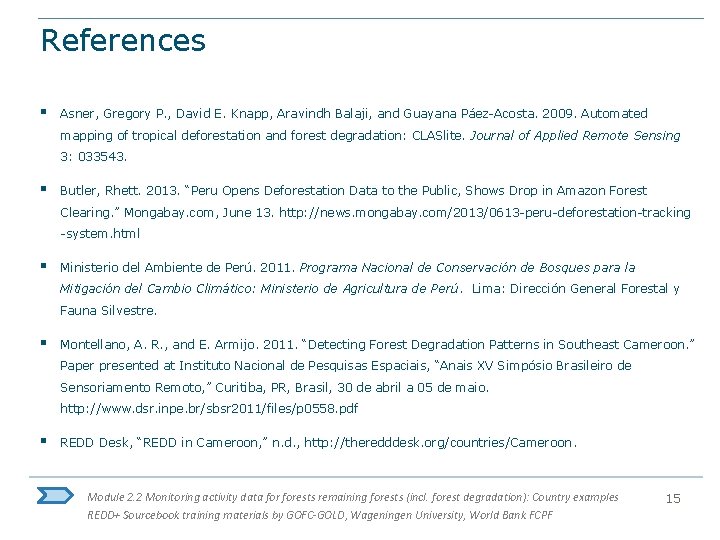 References § Asner, Gregory P. , David E. Knapp, Aravindh Balaji, and Guayana Páez-Acosta.