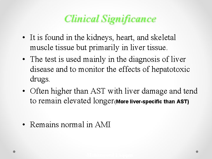 Clinical Significance • It is found in the kidneys, heart, and skeletal muscle tissue