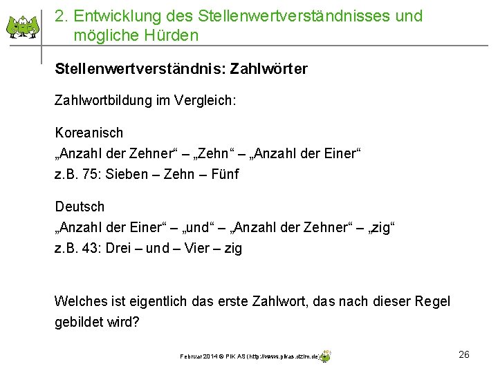 2. Entwicklung des Stellenwertverständnisses und mögliche Hürden Stellenwertverständnis: Zahlwörter Zahlwortbildung im Vergleich: Koreanisch „Anzahl