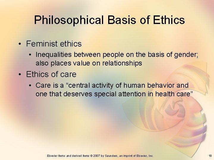 Philosophical Basis of Ethics • Feminist ethics • Inequalities between people on the basis