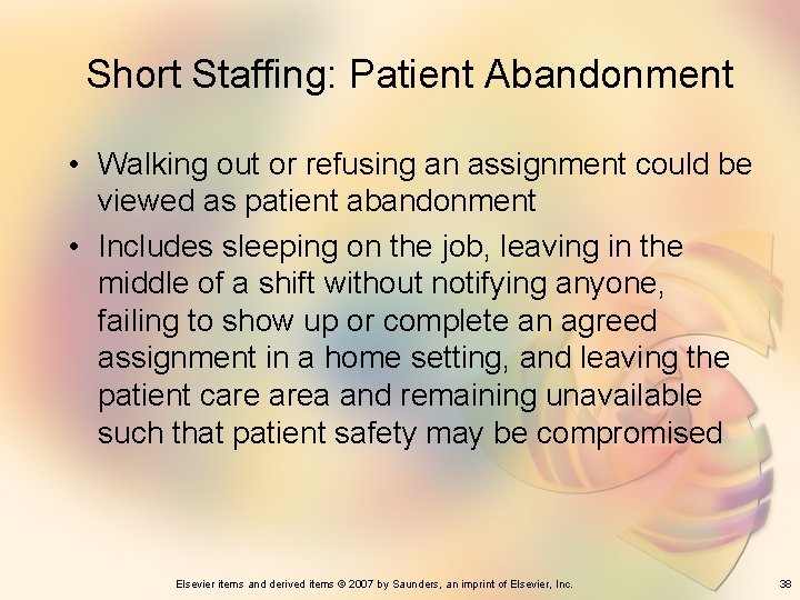 Short Staffing: Patient Abandonment • Walking out or refusing an assignment could be viewed
