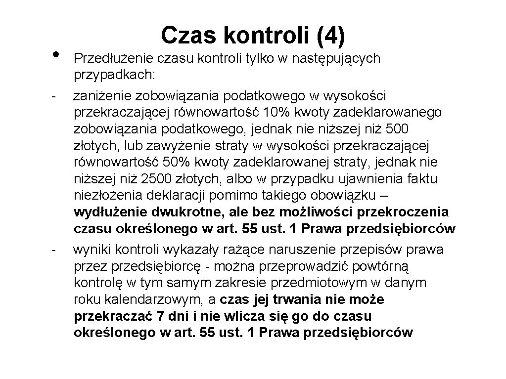  • Czas kontroli (4) Przedłużenie czasu kontroli tylko w następujących przypadkach: - zaniżenie