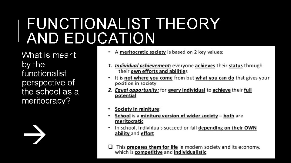 FUNCTIONALIST THEORY AND EDUCATION What is meant by the functionalist perspective of the school